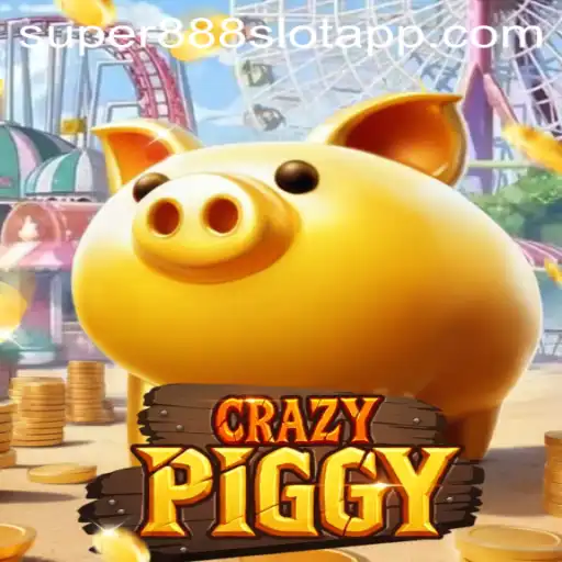 Unveiling CrazyPiggy: A Thrilling Adventure in Super888 Slot App