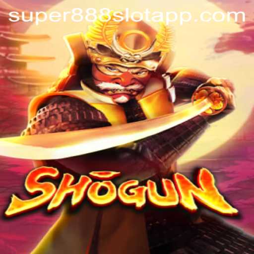 Shogun Game Overview: Exploring the Dynamics and Strategies of Super888 Slot App