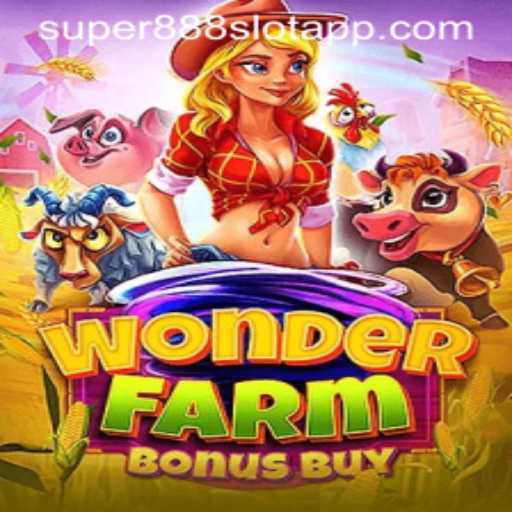 Explore the Thrilling World of WonderFarmBonusBuy on the Super888 Slot App